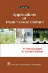 NewAge Applications of Plant Tissue Culture